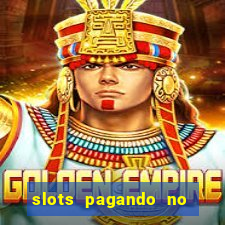 slots pagando no cadastro 2024